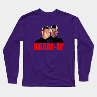 Adam 12 - Pete Malloy & Jim Reed - 60s/70s Cop Show Long Sleeve T-Shirt